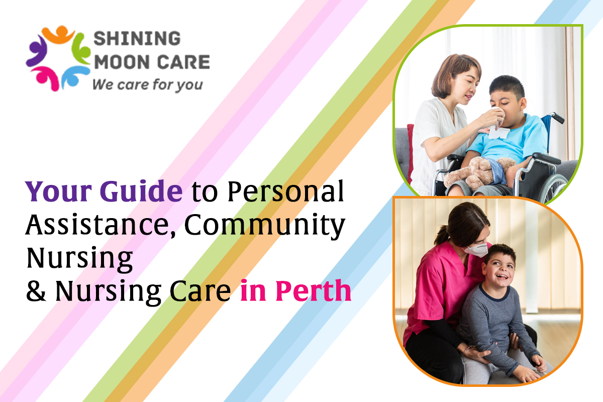 Your Guide to Personal Assistance, Community Nursing & Nursing Care in Perth