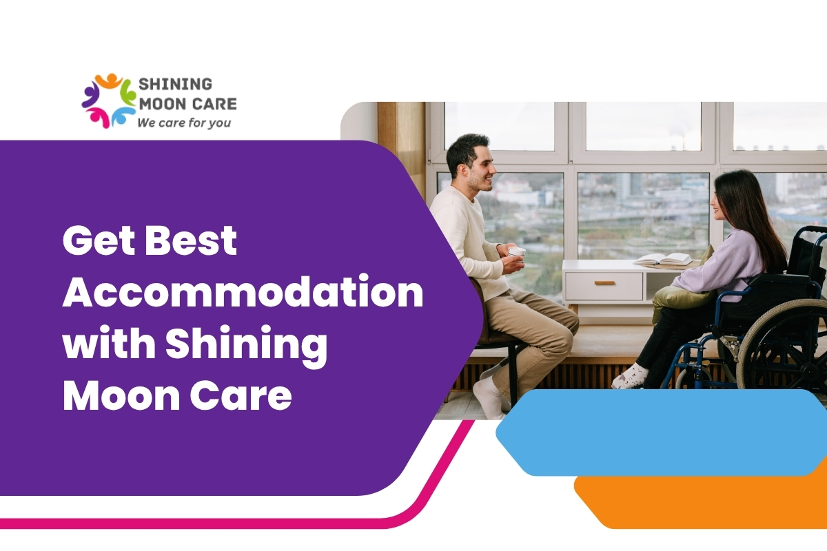 Get Best Accommodation With Shining Moon Care